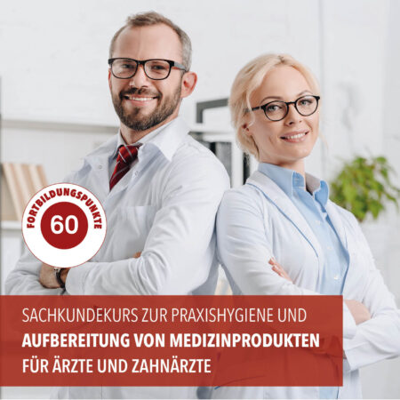Sachkundekurs zur Aufbereitung von Medizinprodukten für Ärzte und Zahnärzte